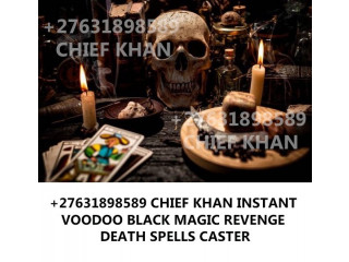 +27631898589 INSTANT DEATH SPELL CASTER IN SINGAPORE / POWERFUL REVENGE DEATH SPELLS CASTER IN DUBAI